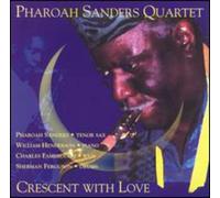 Sanders, Pharoah Quartet - Crescent With Love