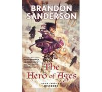 Sanderson Brandon The Hero of Ages (Copertina rigida)