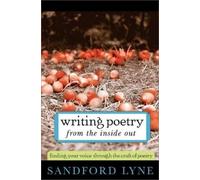 Sandford Lyne Writing Poetry from the Inside Out (Tascabile)