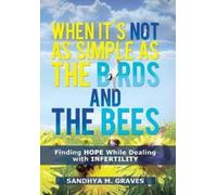 Sandhya M. Grav When It's Not as Simple as the Birds and the (Copertina rigida)