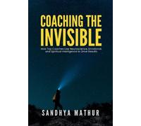 Sandhya Mathur Coaching The Invisible (Tascabile)