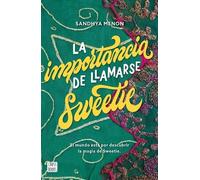 Sandhya Menon La Importancia de Llamarse Sweetie (Tascabile)