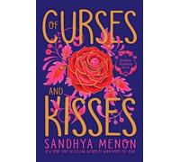 Sandhya Menon Of Curses and Kisses (Tascabile) Rosetta Academy