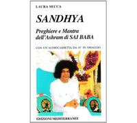 Sandhya. Preghiere e mantra dell'Ashram di Sai Baba