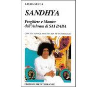 Sandhya. Preghiere e mantra dell'Ashram di Sai Baba