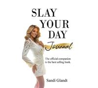 Sandi Glandt Slay Your Day Journal (Copertina rigida)