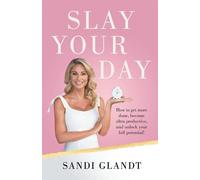 Sandi Glandt Slay Your Day (Tascabile)