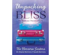 Sandi Herrera Stacie Herrera Unpacking Bliss (Tascabile)