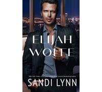 Sandi Lynn Elijah Wolfe (Wolfe Brothers Series, Book One) (Tascabile)