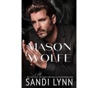 Sandi Lynn Mason Wolfe (Wolfe Brothers Series, Book Three) (Tascabile)