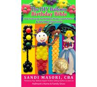 Sandi Masori The DIY Balloon Birthday Bible (Tascabile)