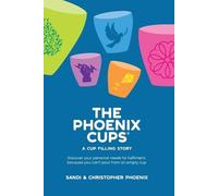 Sandi Phoenix Christopher Phoenix The Phoenix Cups (Tascabile)