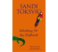 Sandi Toksvig Whistling For The Elephants (Tascabile)
