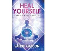 Sandie Gascon Heal Yourself (Copertina rigida)