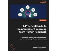 Sandip Kulkarni A Practical Guide to Reinforcement Learning from Hum (Tascabile)