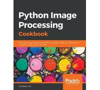 Sandipan Dey Python Image Processing Cookbook (Tascabile)