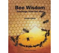 Bee Wisdom - Teachings from the Hive