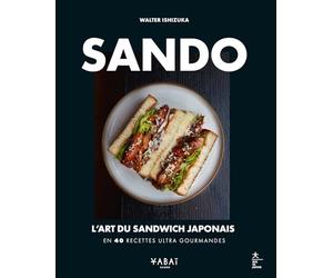 Sando: L'art du sandwich japonais - En 40 recettes ultra gourmandes