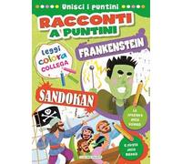 Sandokan-Frankenstein. Racconti a puntini. Ediz. a colori