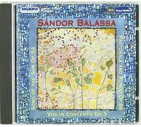 Sandor Balassa - Sons Of The Sun Pastorale & Rondo Op.66 Violin Con