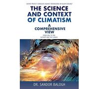 Sandor Balogh The Science and Context of Climatism (Tascabile)