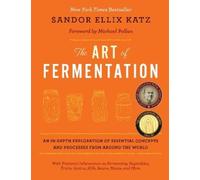Sandor Ellix Katz The Art of Fermentation (Copertina rigida)