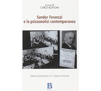 Sandor Ferenczi E La Psicoanalisi Contemporanea