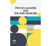 Sándor Ferenczi Karl Abraham Psycho-Analysis And The War Neuroses (Tascabile)