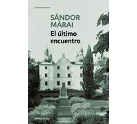 Sándor Márai El último encuentro / Embers (Tascabile)