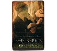 Sandor Marai The Rebels (Tascabile)
