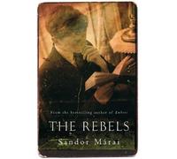 Sandor Marai The Rebels (Tascabile)