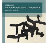Adele Bitter - Crossroads - Works for cello solo