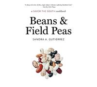 Sandra A. Gutierrez Beans and Field Peas (Tascabile) Savor the South Cookbooks