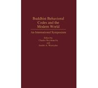 Sandra A. Wawryt Buddhist Behavioral Codes and the Modern Wor (Copertina rigida)
