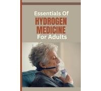 Sandra Almeida Essentials of Hydrogen Medicine for Adults (Tascabile)