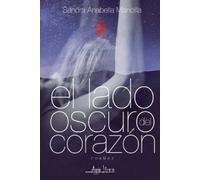 Sandra Anabella Mancilla El lado oscuro del corazón (Tascabile)