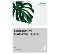 Sandra Anders Markus Konzentrative Bewegungstherapie (Praxis Psych (Tascabile)
