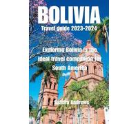 Sandra Andrews Bolivia Travel guide 2023-2024 (Tascabile)