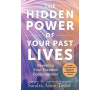 Sandra Anne Taylor The Hidden Power of Your Past Lives (Tascabile)