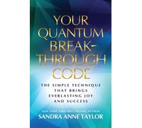 Sandra Anne Taylor Your Quantum Breakthrough Code (Tascabile)