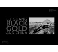 Sandra Badelt Lu Guang. Black Gold and China (Tascabile)