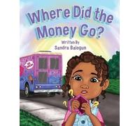 Sandra Balogun Where Did the Money Go? (Tascabile)