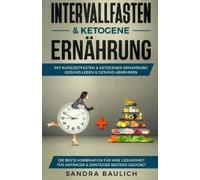 Sandra Baulich Intervallfasten & ketogene Ernährung (Tascabile)