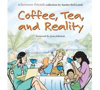 Sandra Bell-Lundy Coffee, Tea, and Reality (Tascabile)