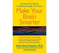Sandra Bond Chapman, Ph.D. Make Your Brain Smarter (Tascabile)