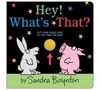 Sandra Boynton Hey What's That? (Libro di cartone)