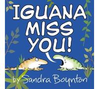 Sandra Boynton Iguana Miss You (Copertina rigida)