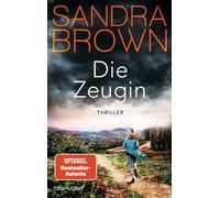 Sandra Brown Christoph Göhler Die Zeugin: Thriller (Tascabile)