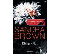 Sandra Brown Christoph Göhler Eisige Glut: Thriller (Tascabile)