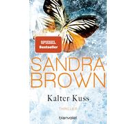 Sandra Brown Christoph Göhler Kalter Kuss: Thriller (Tascabile)